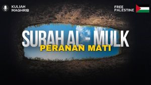 Surah al- Mulk PERANAN MATI