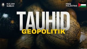 TAUHID GEOPOLITIK
